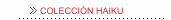 COLECCIÓN HAIKU